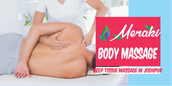 Deep Tissue Massage in Jodhpur